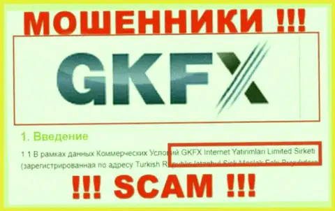 Юридическое лицо аферистов GKFX ECN - это GKFX Internet Yatirimlari Limited Sirketi