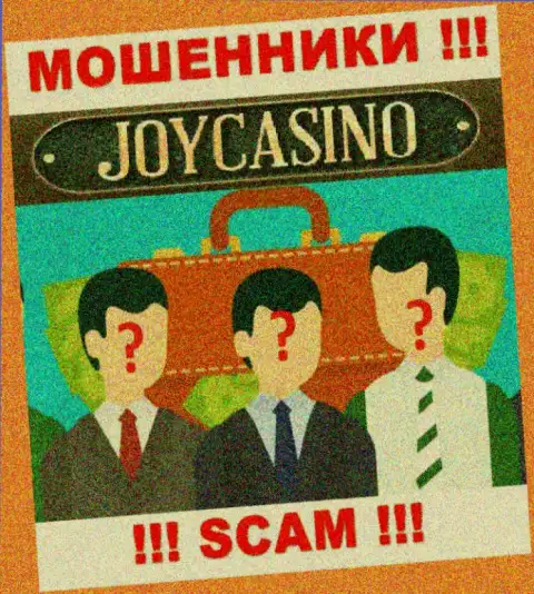В организации Joy Casino не разглашают имена своих руководящих лиц - на официальном онлайн-ресурсе инфы не найти