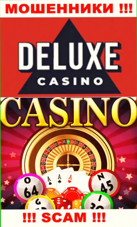 Deluxe-Casino Com - это настоящие internet мошенники, тип деятельности которых - Казино