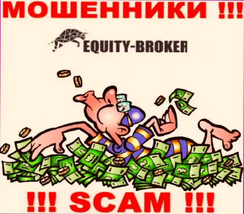 Не стоит оплачивать никакого налога на заработок в Equity Broker, в любом случае ни копейки не дадут забрать
