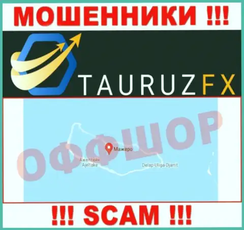 С интернет мошенником ТаурузФИкс очень рискованно взаимодействовать, ведь они базируются в оффшорной зоне: Marshall Island