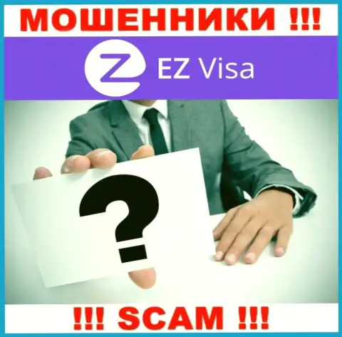 В сети Интернет нет ни единого упоминания об руководстве аферистов EZ Visa