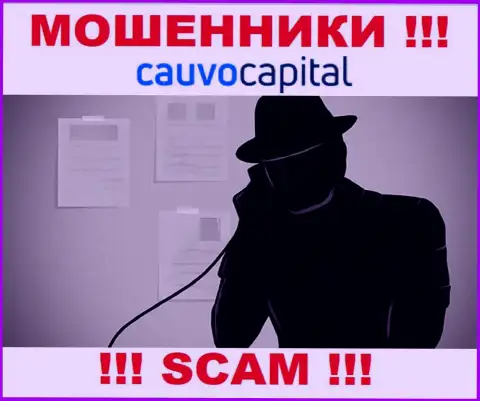 Крайне опасно верить CauvoCapital Com, они мошенники, которые находятся в поисках очередных наивных людей