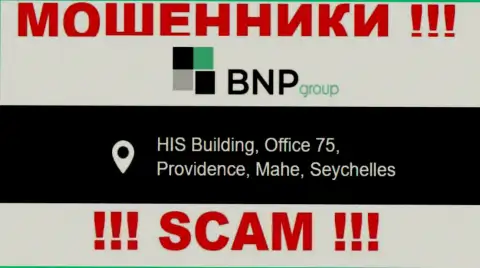 Противозаконно действующая компания БНПЛтд зарегистрирована в офшорной зоне по адресу - HIS Building, Office 75, Providence, Mahe, Seychelles, будьте очень внимательны